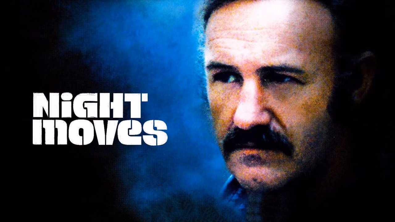 Night Moves (1975) December 16th. 7:00PM