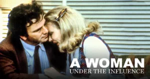 A Woman Under the Influence (1974) December 2nd. 7:00PM